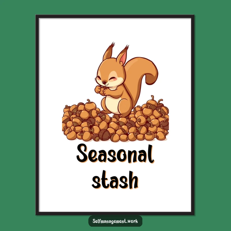Funny Squirrel Acorn Poster: Hilarious Wall Art for Organized Spaces