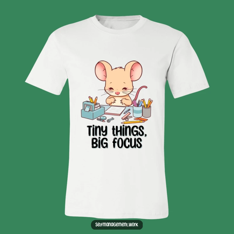 Funny Mouse T-Shirt: Hilarious Design for the Master Organizer.